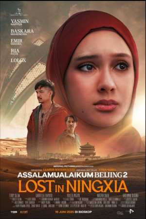 Assalamualaikum Beijing 2 : Lost In Ningxia